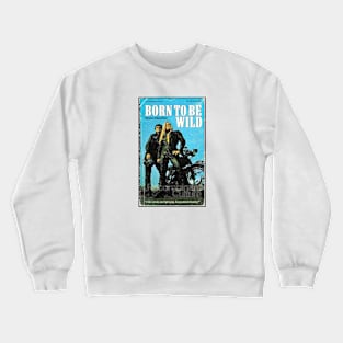 Steppenwolf 'Born To Be Wild' Vintage Crewneck Sweatshirt